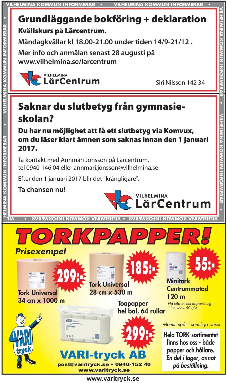 Du har nu möjlighet att få ett slutbetyg via Komvux, om du läser klart ämnen som saknas innan den 1 januari 2017. Ta kontakt med Annmari Jonsson på Lärcentrum, tel 0940-146 04 eller annmari.