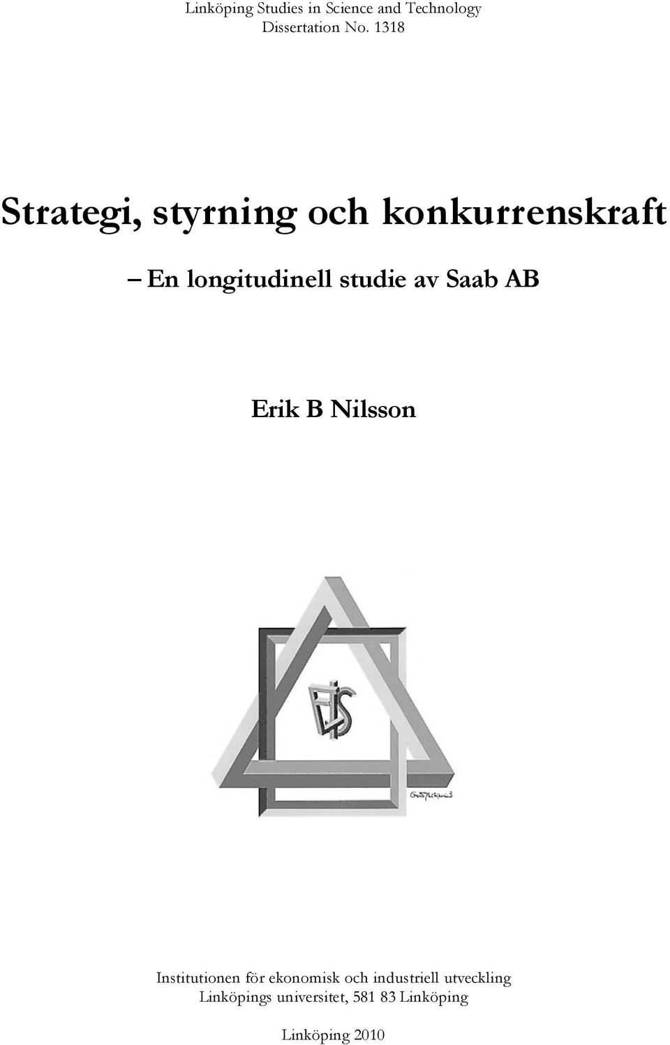 studie av Saab AB Erik B Nilsson Institutionen för ekonomisk och