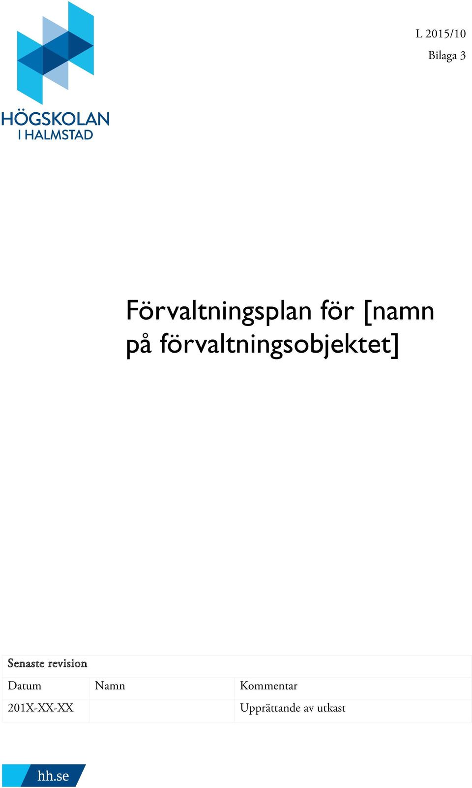 Senaste revision Datum Namn