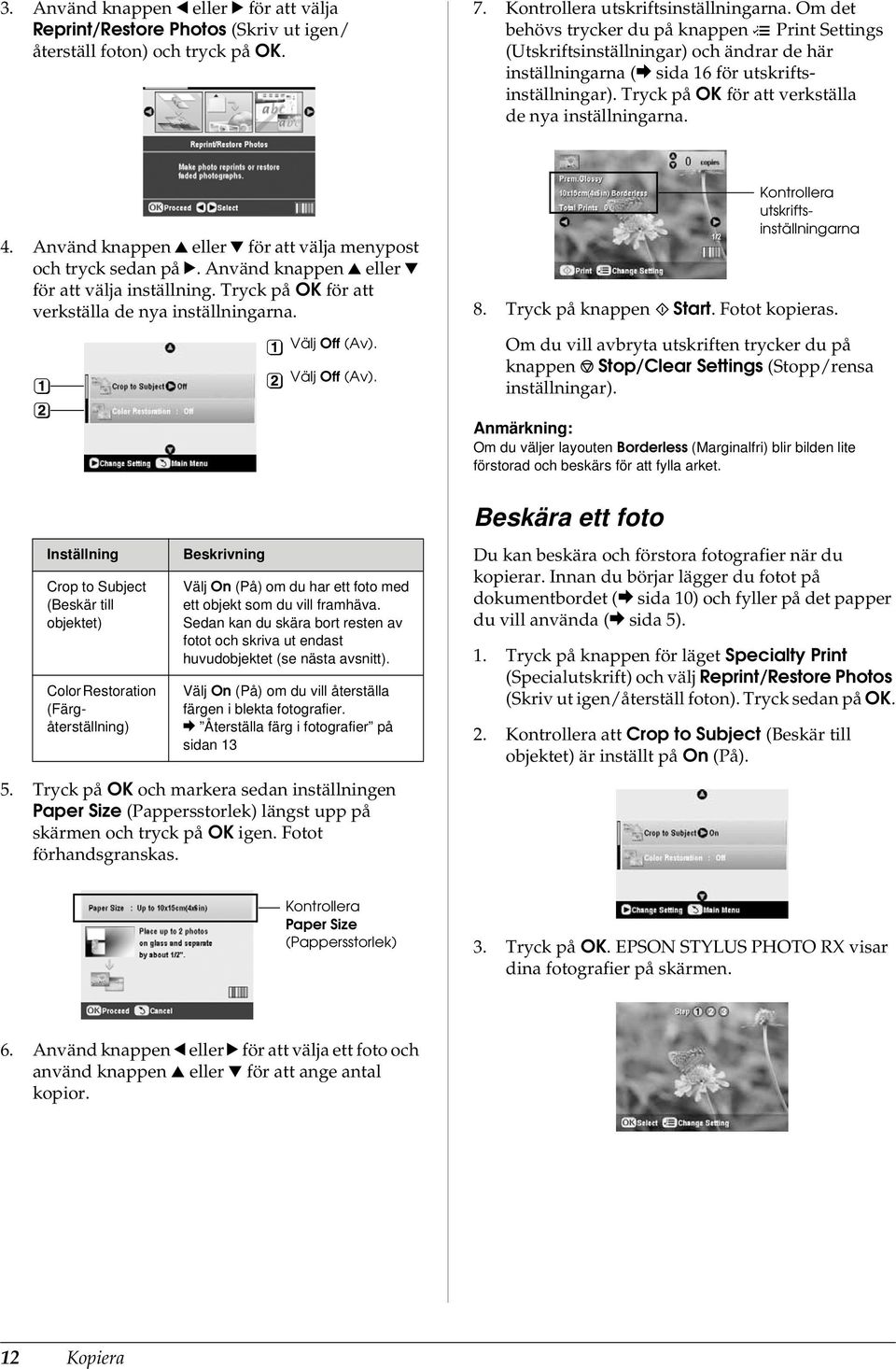 Tryck på OK för att verkställa de nya inställningarna. 4. Använd knappen u eller d för att välja menypost och tryck sedan på r. Använd knappen u eller d för att välja inställning.