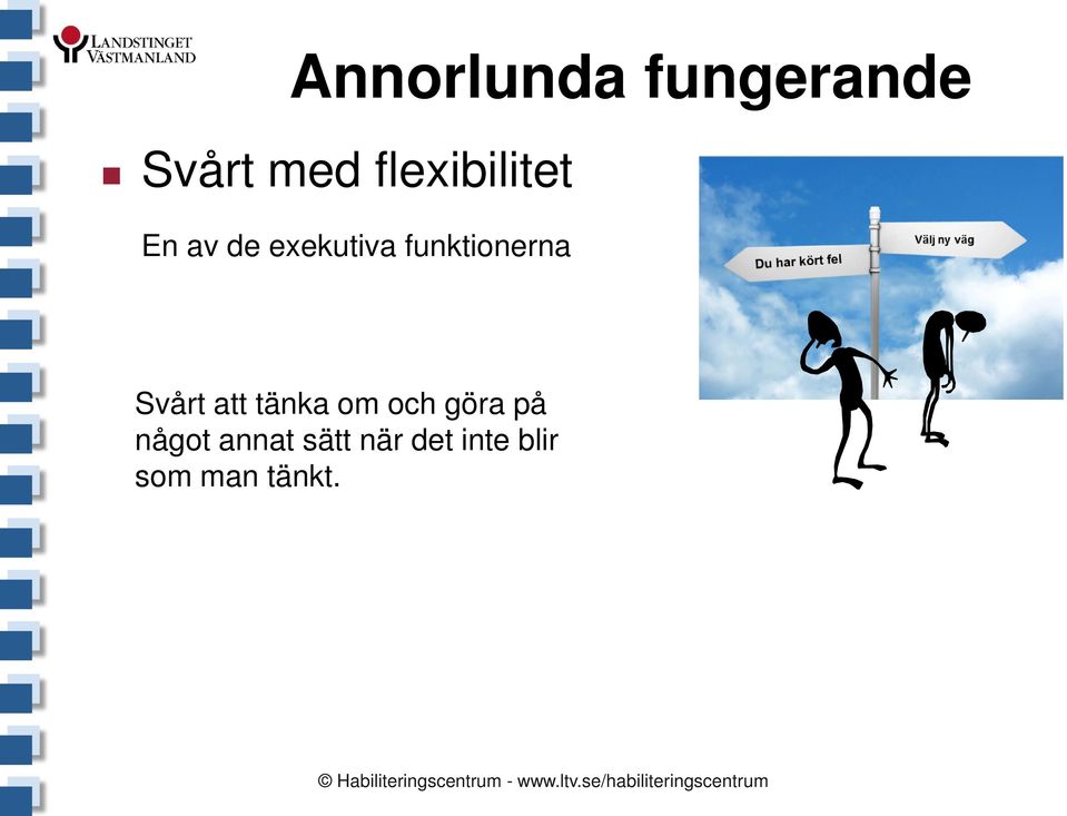 funktionerna Svårt att tänka om och