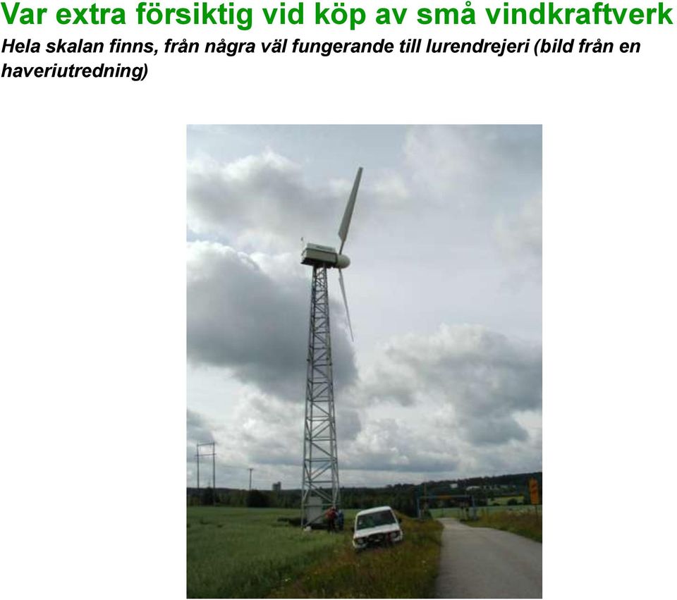 från några väl fungerande till
