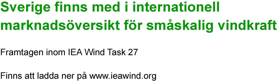 vindkraft Framtagen inom IEA Wind