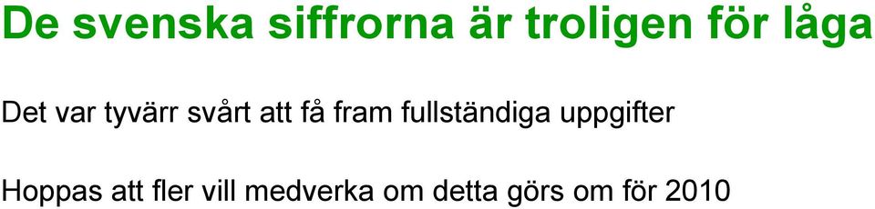 fullständiga uppgifter Hoppas att fler