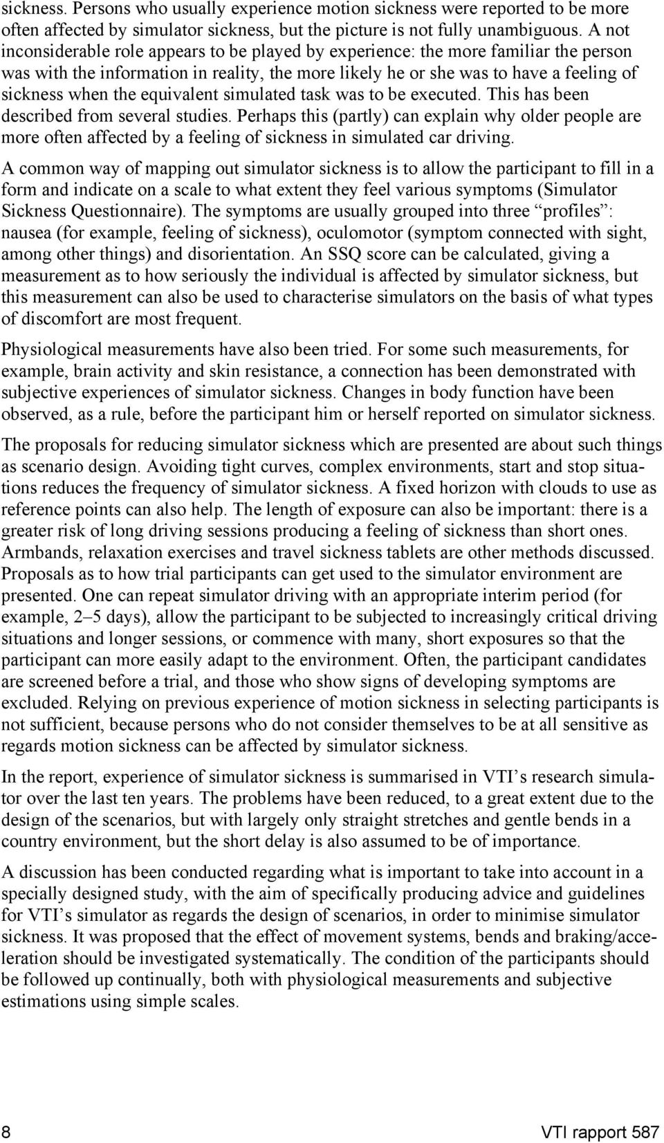 equivalent simulated task was to be executed. This has been described from several studies.