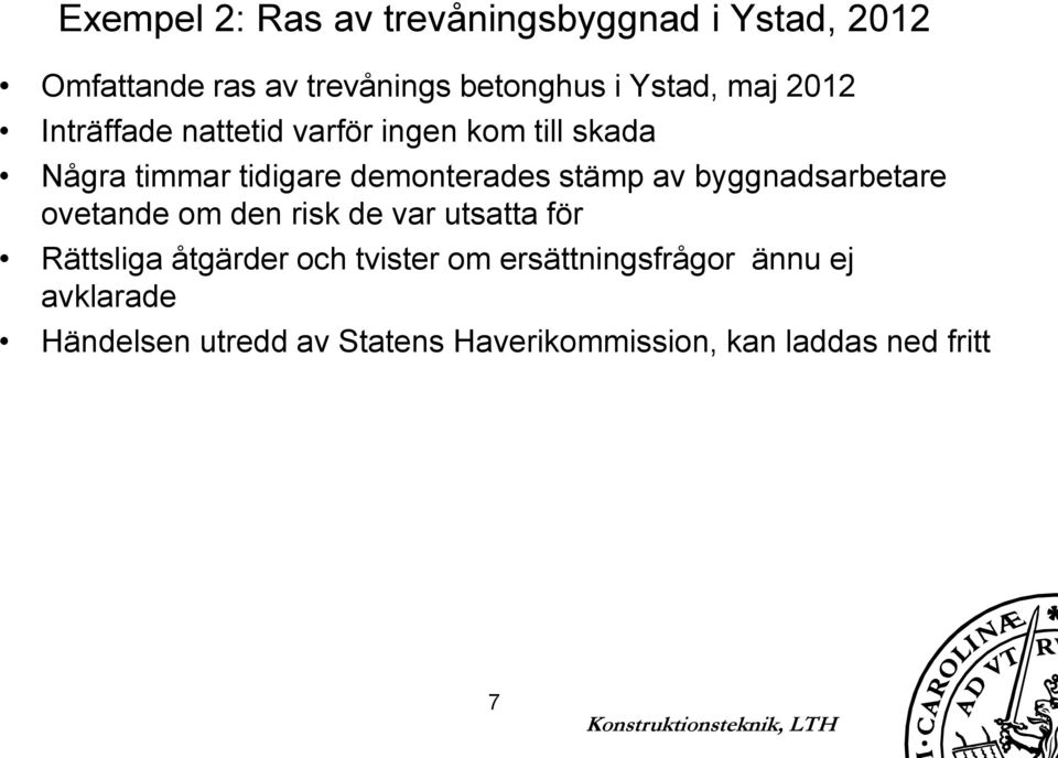 av byggnadsarbetare ovetande om den risk de var utsatta för Rättsliga åtgärder och tvister om