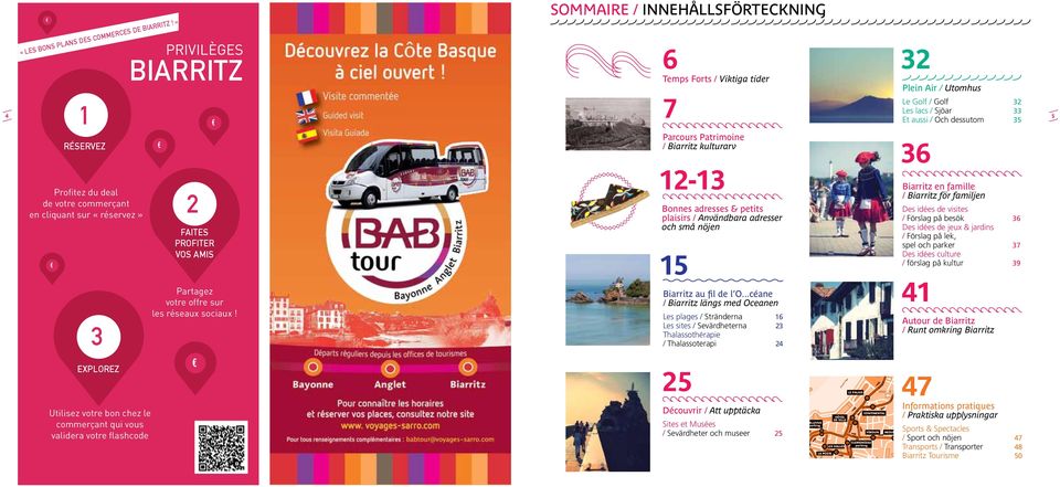 Imp. 4 5 Profitez du deal de votre commerçant en cliquant sur «réservez» 1 RÉSERVEZ 3 Profitez du deal de votre commerçant en cliquant sur «réservez» «LES BONS PLANS DES COMMERCES DE BIARRITZ!