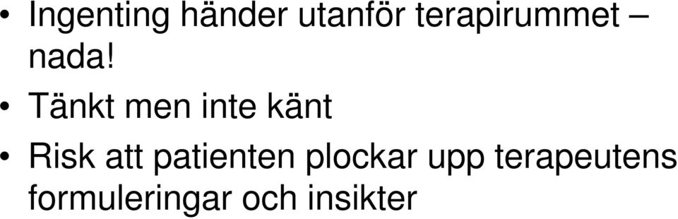 Tänkt men inte känt Risk att