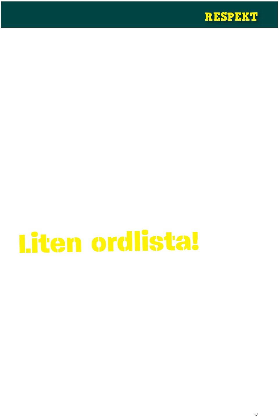 du har ett funktionshinder.