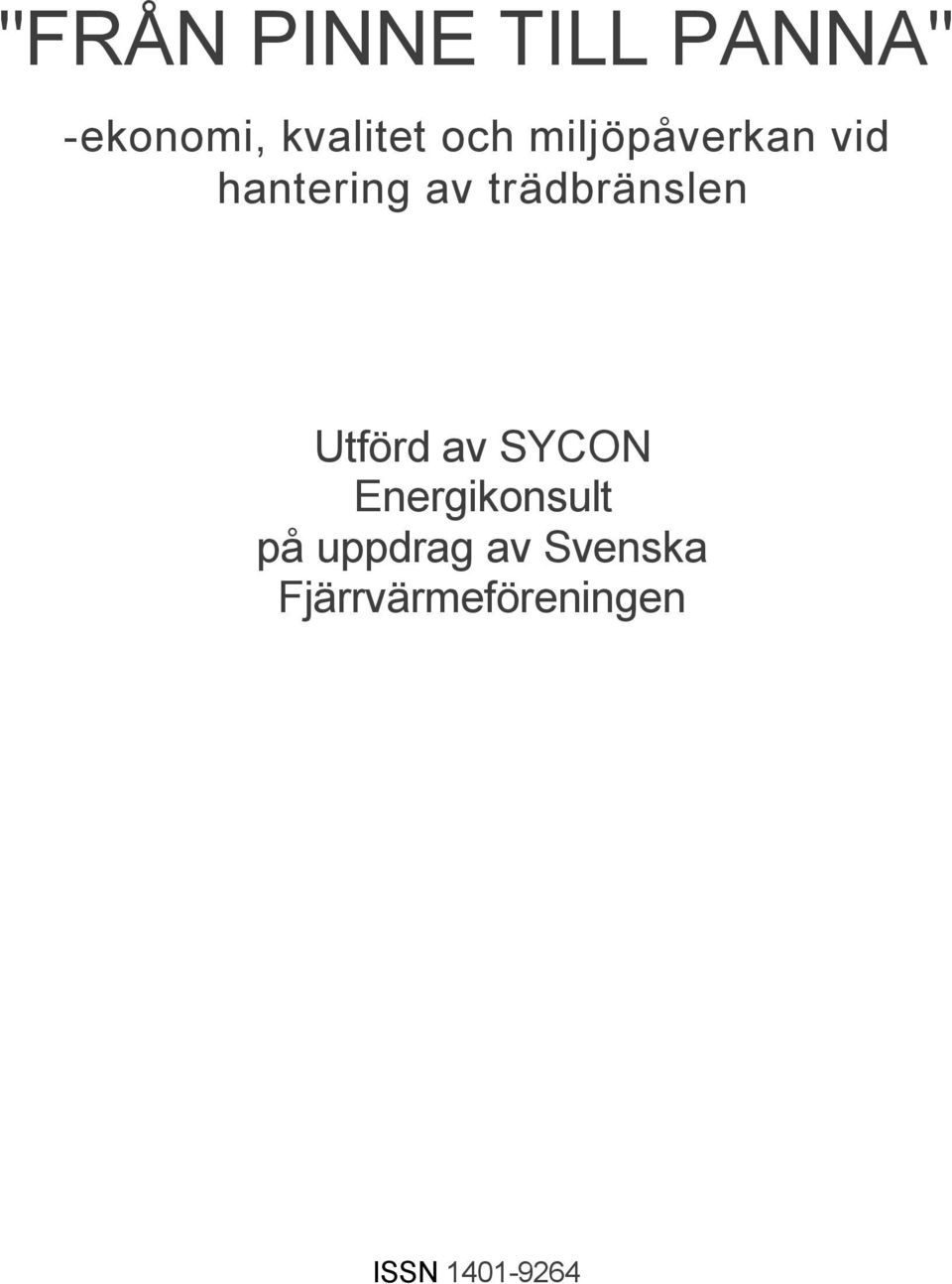 trädbränslen Utförd av SYCON Energikonsult