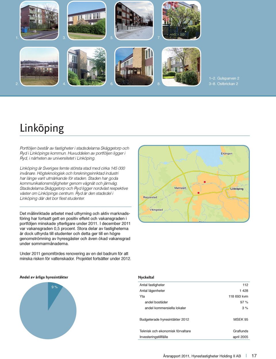 Högteknologisk och forskningsinriktad industri har länge varit utmärkande för staden. Staden har goda kommunikationsmöjligheter genom vägnät och järnväg.