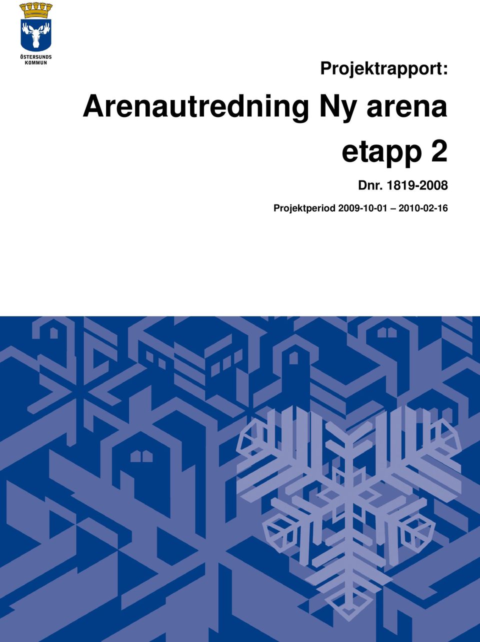Arenautredning Ny arena etapp 2 Dnr.