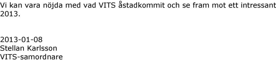 ett intressant 2013.