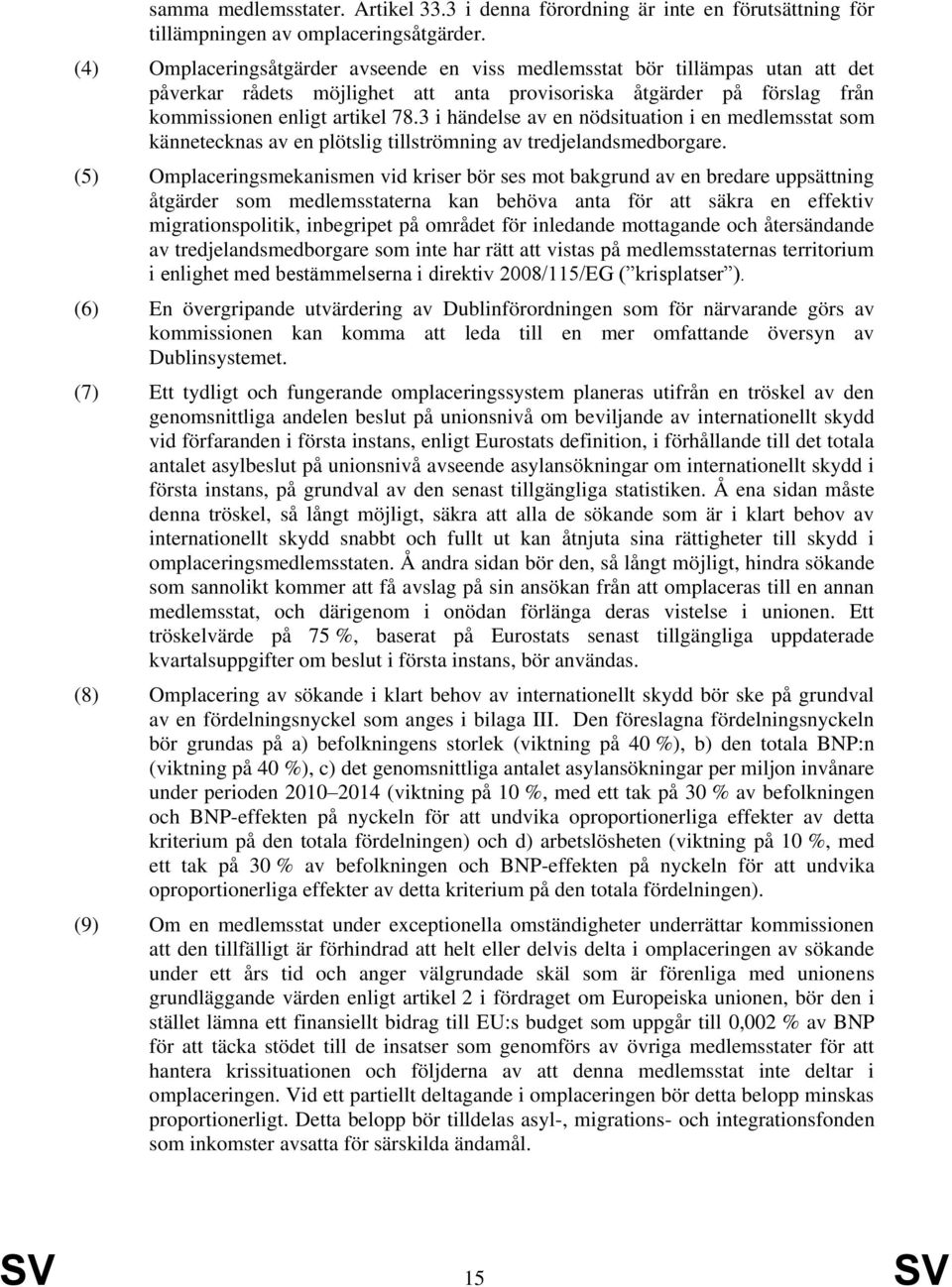 3 i händelse av en nödsituation i en medlemsstat som kännetecknas av en plötslig tillströmning av tredjelandsmedborgare.