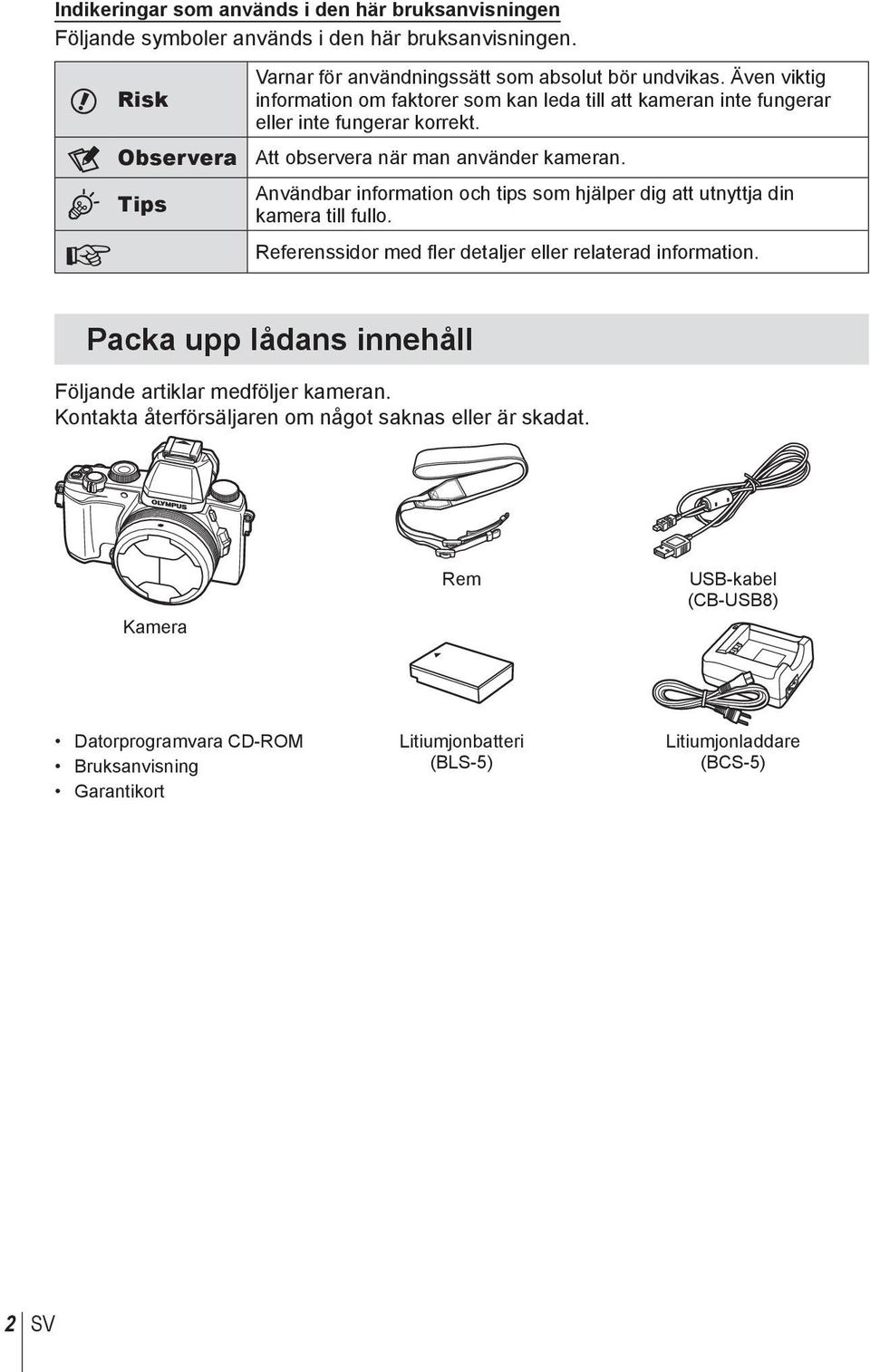 Användbar information och tips som hjälper dig att utnyttja din % Tips kamera till fullo. g Referenssidor med fler detaljer eller relaterad information.