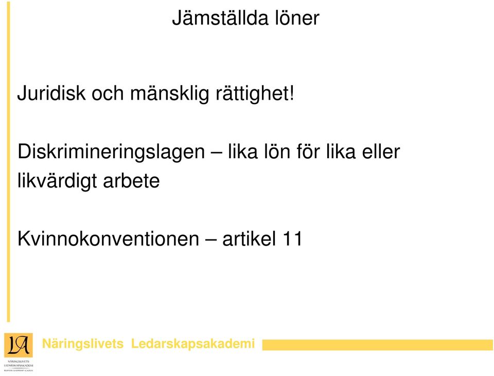 Diskrimineringslagen lika lön för