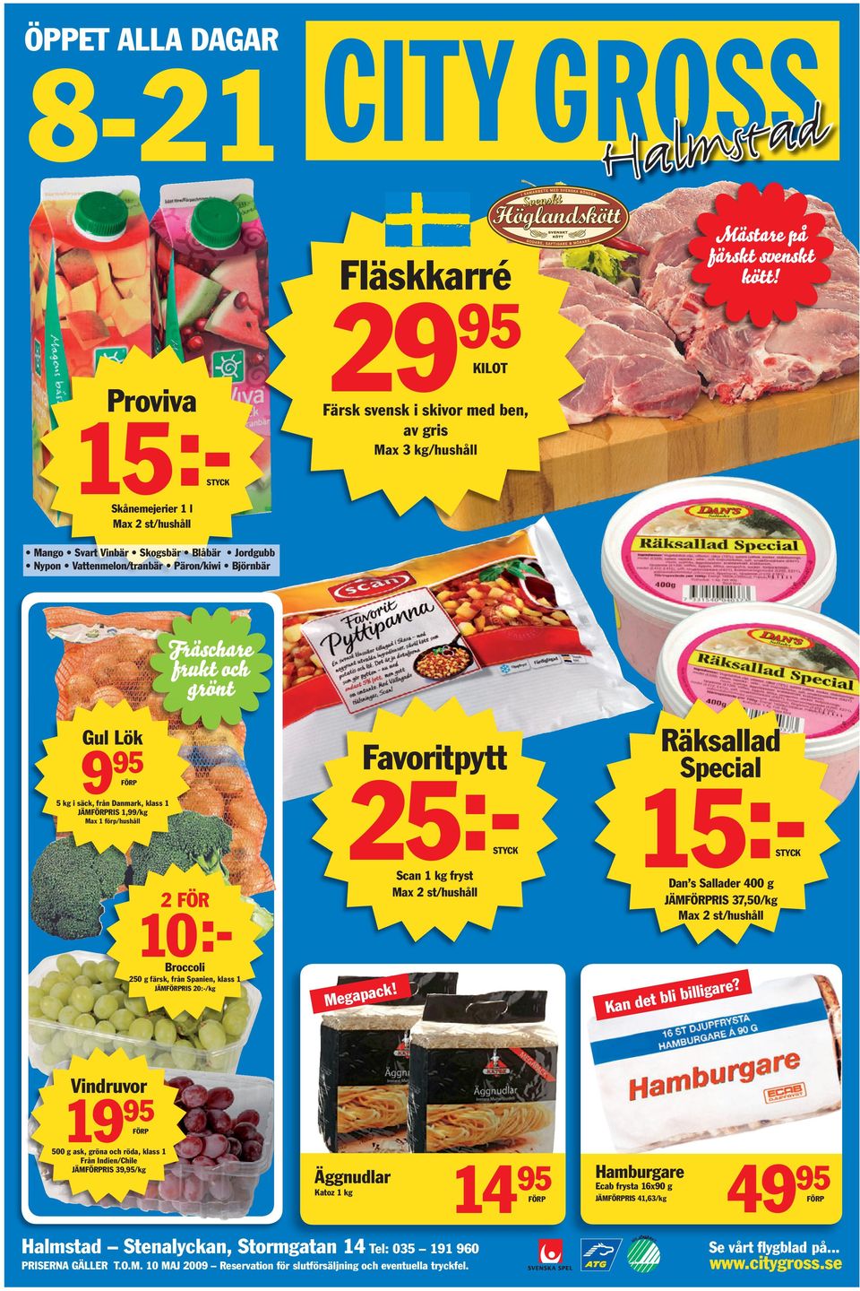 JÄMFÖRPRIS,/kg Max förp/hushåll Special :- :- STYCK STYCK Scan kg fryst Max st/hushåll FÖR Dan s Sallader 00 g JÄMFÖRPRIS,0/kg Max st/hushåll 0 :#SPDDPMJ 0 g färsk, från Spanien, klass JÄMFÖRPRIS