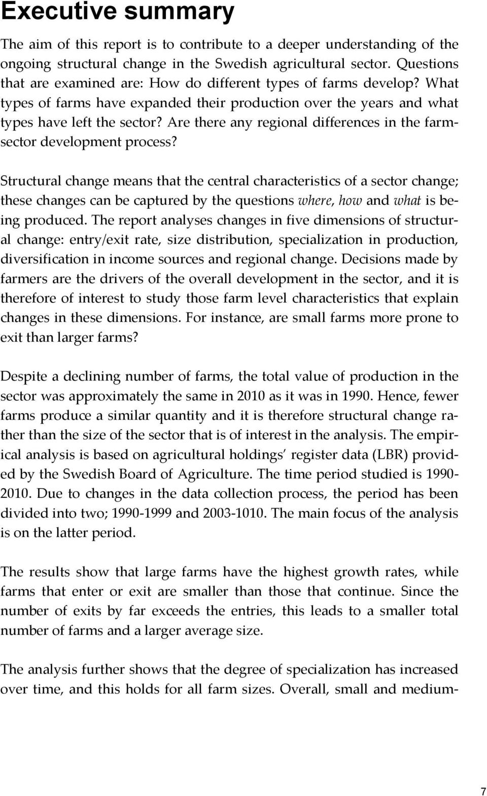 Are there any regional differences in the farmsector development process?