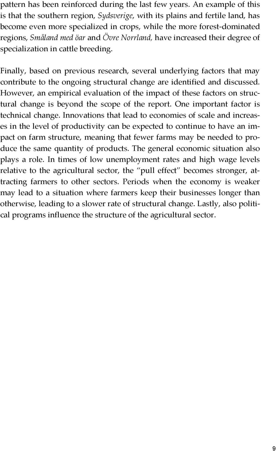 Övre Norrland, have increased their degree of specialization in cattle breeding.