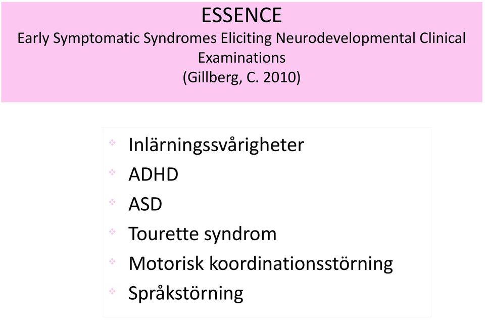 C. 2010) v v v v v v Inlärningssvårigheter ADHD ASD