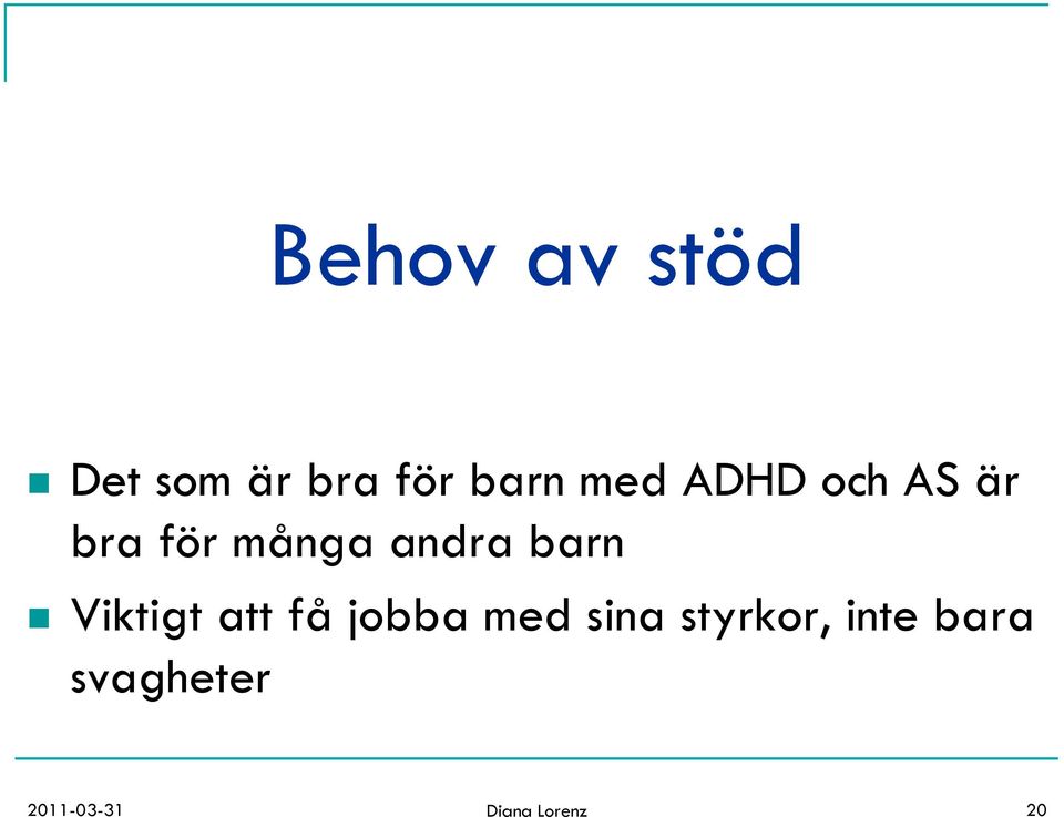barn n Viktigt att få jobba med sina