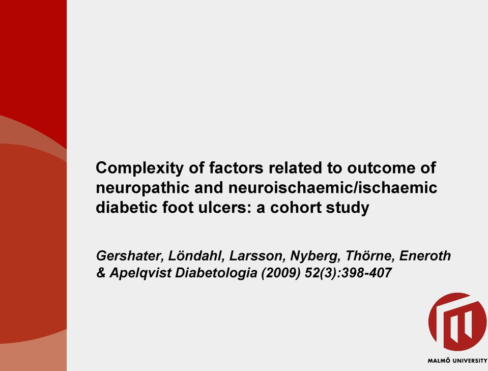ulcers: a cohort study Gershater, Löndahl, Larsson,