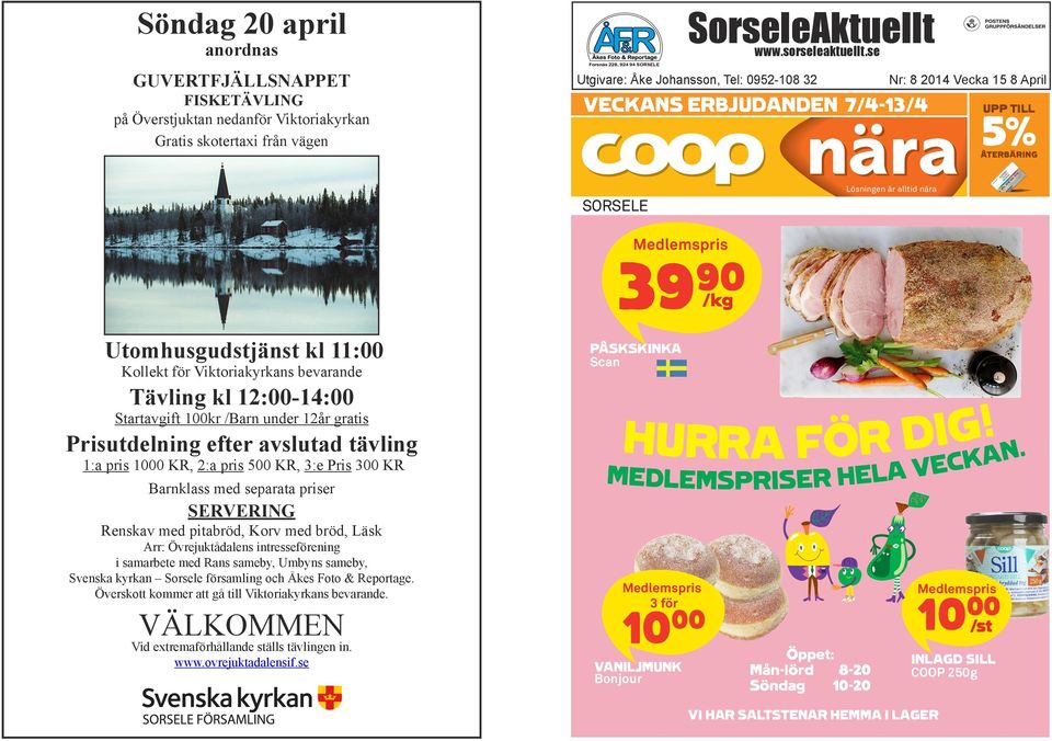 /kg 39)= Utomhusgudstjänst kl 11:00 Kollekt för Viktoriakyrkans bevarande Tävling kl 12:00-14:00 Startavgift 100kr /Barn under 12år gratis Prisutdelning efter avslutad tävling 1:a pris 1000 KR, 2:a