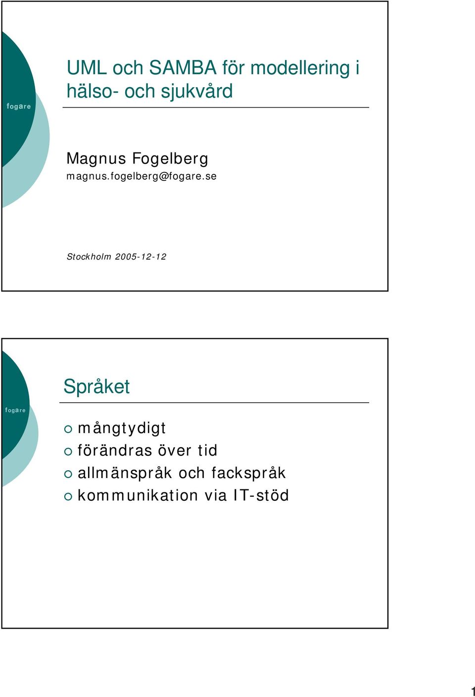 se Stockholm 2005-12-12 Språket mångtydigt