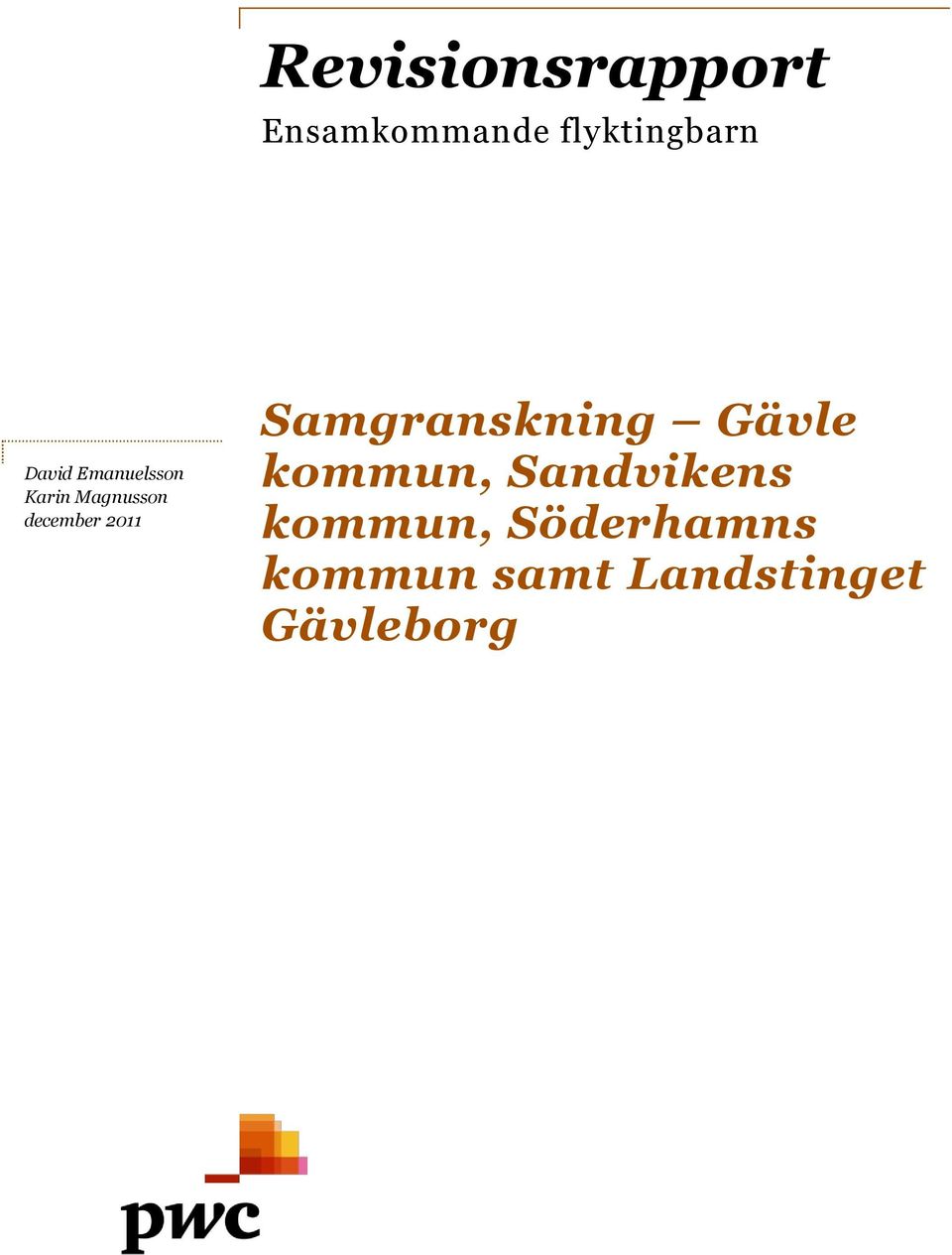 2011 Samgranskning Gävle kommun, Sandvikens