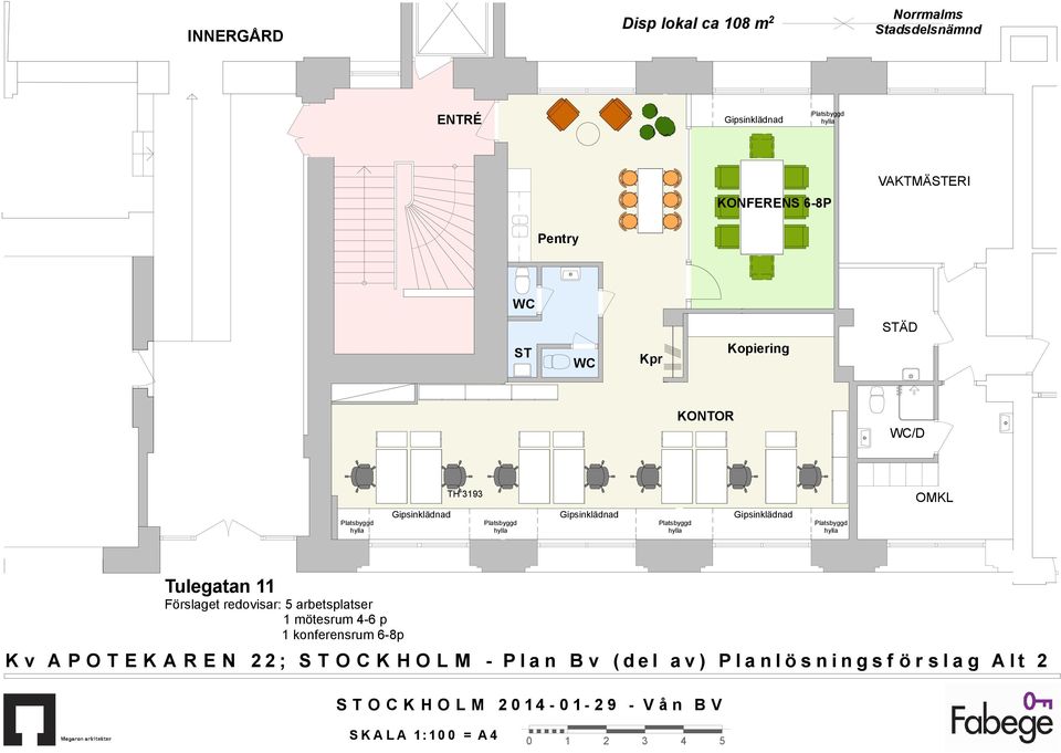 redovisar: 5 arbetsplatser 1 mötesrum 4-6 p 1 konferensrum 6-8p Kv APOTEKAREN 22; STOCKHOLM