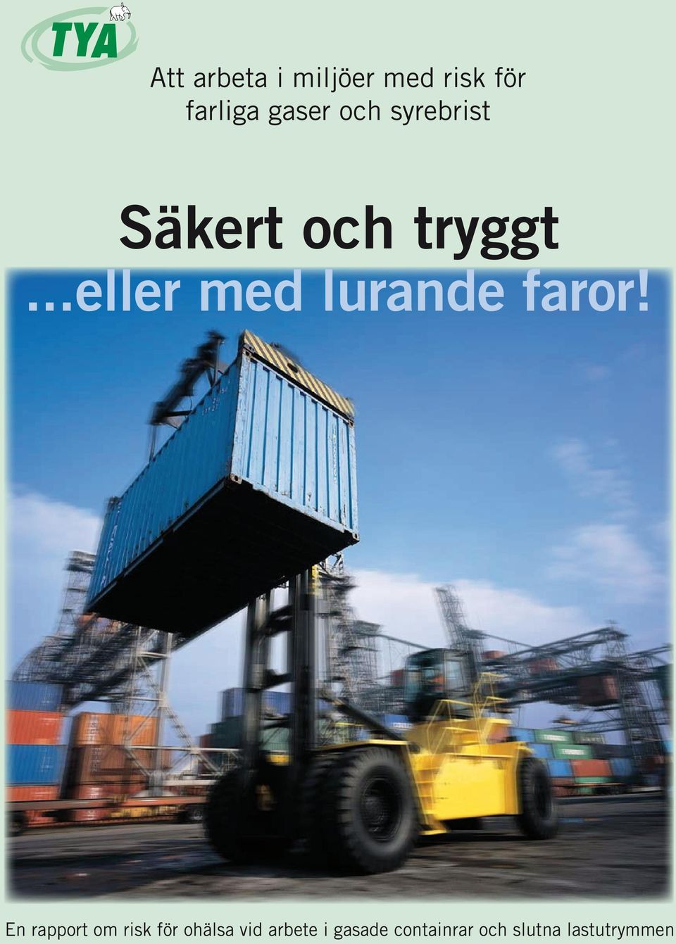 ..eller med lurande faror!