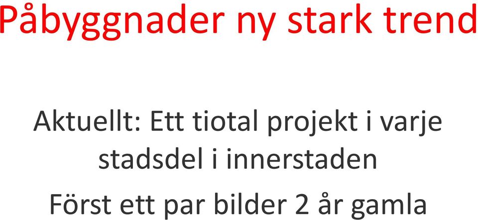 i varje stadsdel i