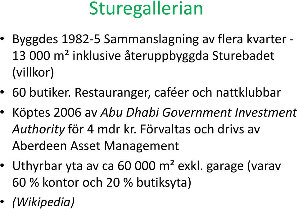 Restauranger, caféer och nattklubbar Köptes 2006 av Abu Dhabi Government Investment Authority