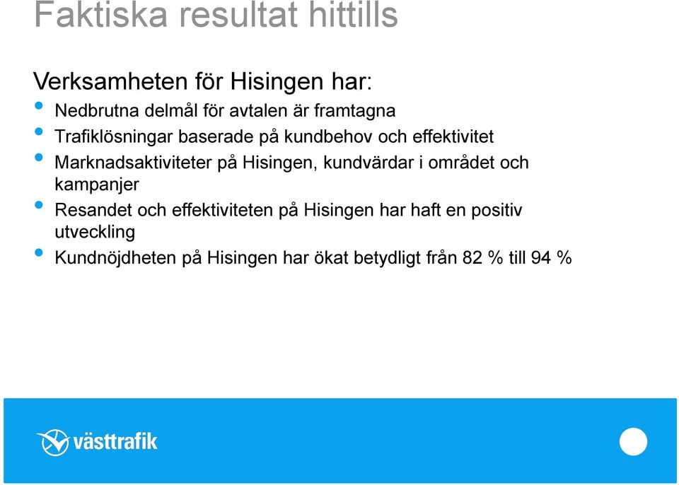 Hisingen, kundvärdar i området och kampanjer Resandet och effektiviteten på Hisingen har