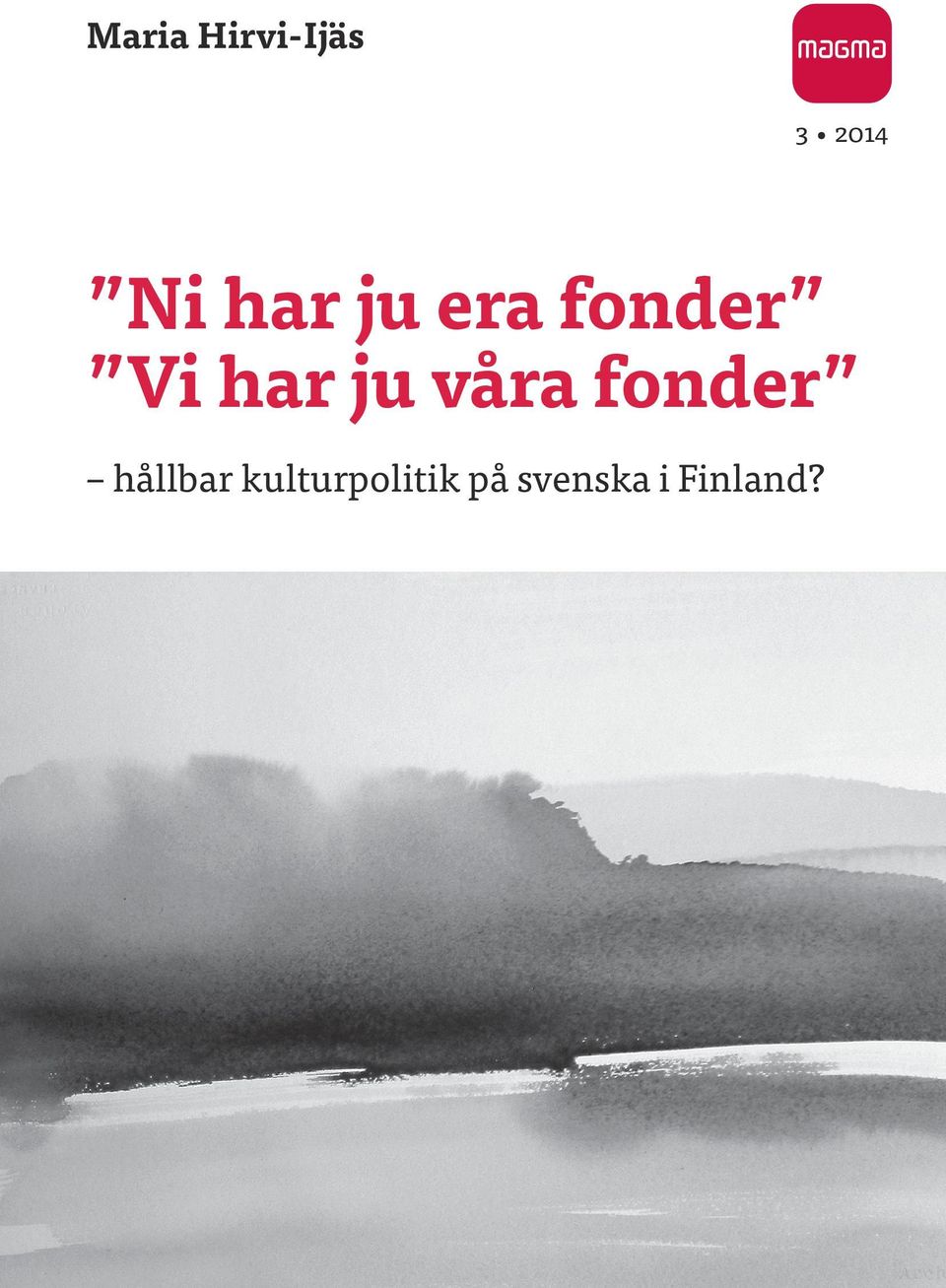 fonder hållbar kulturpolitik på