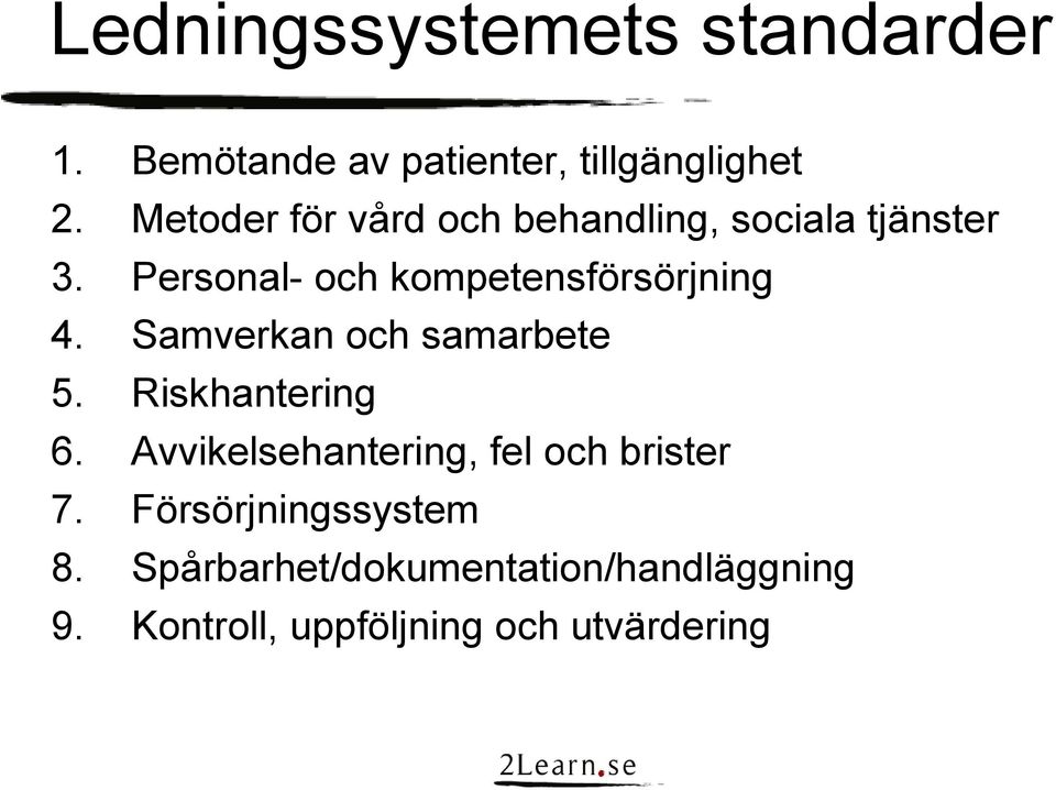 tjänster Personal- och kompetensförsörjning Samverkan och samarbete Riskhantering