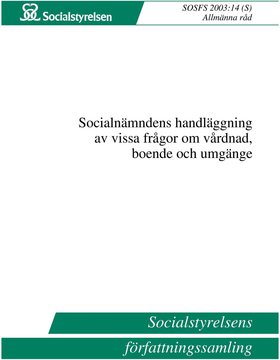vissa frågor om vårdnad, boende och