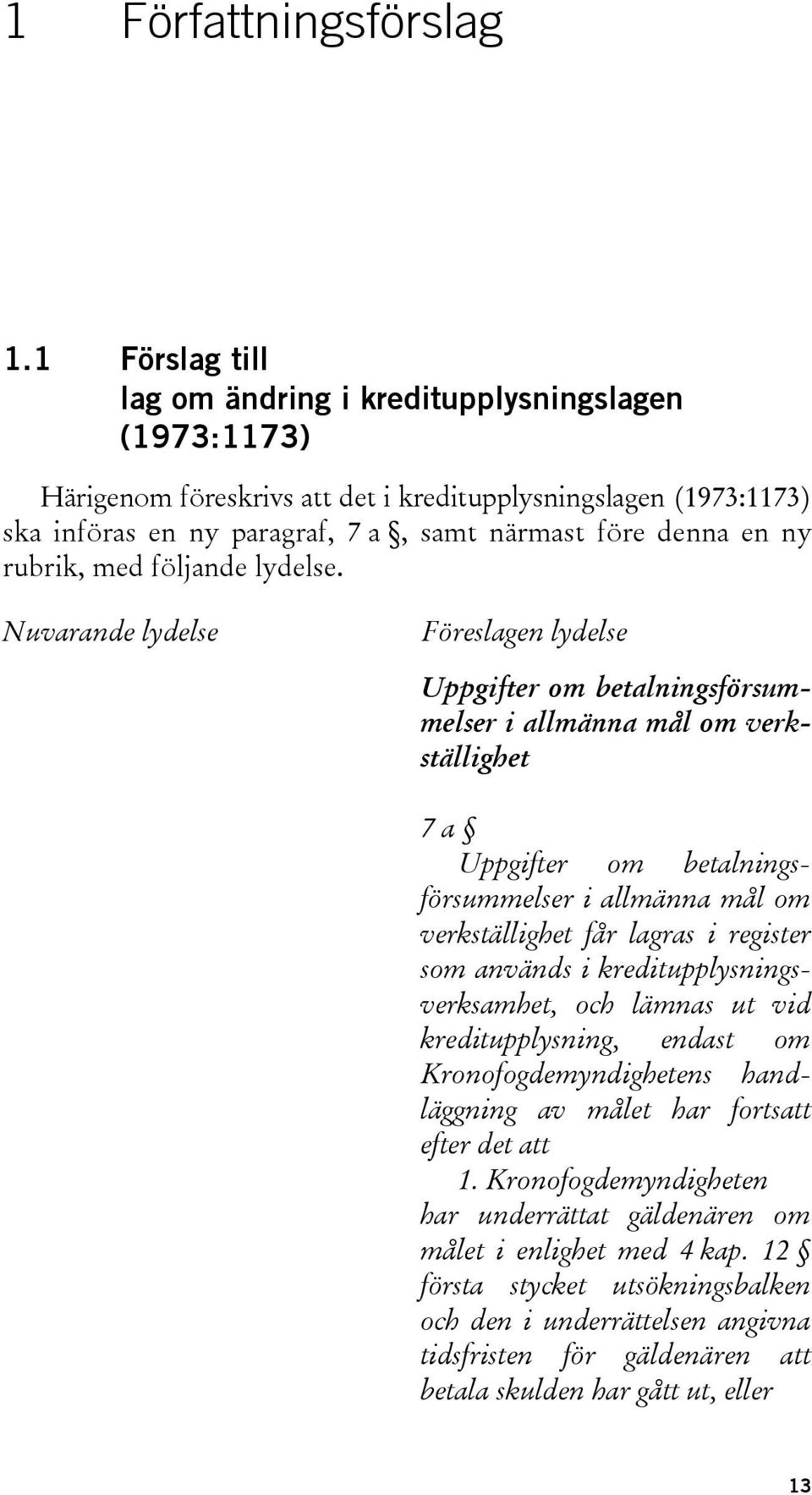 rubrik, med följande lydelse.