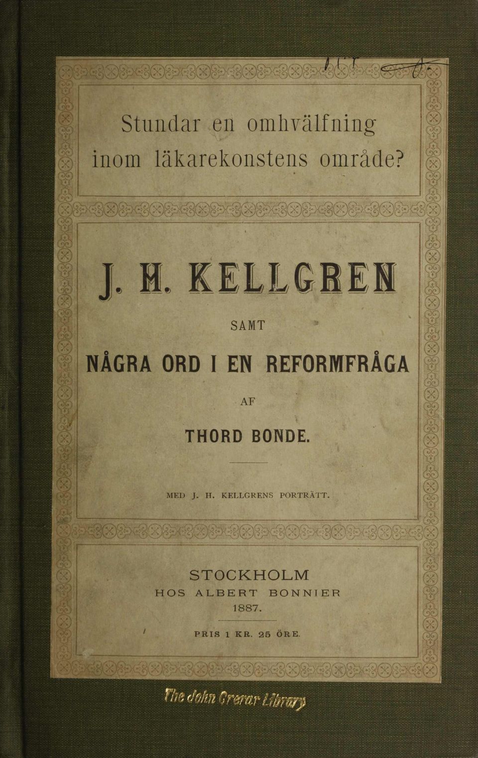 KELLGREN SAMT NAGRA ORD I EN REFORMFRAGA % & AF THORD BONDE. MED J. H.