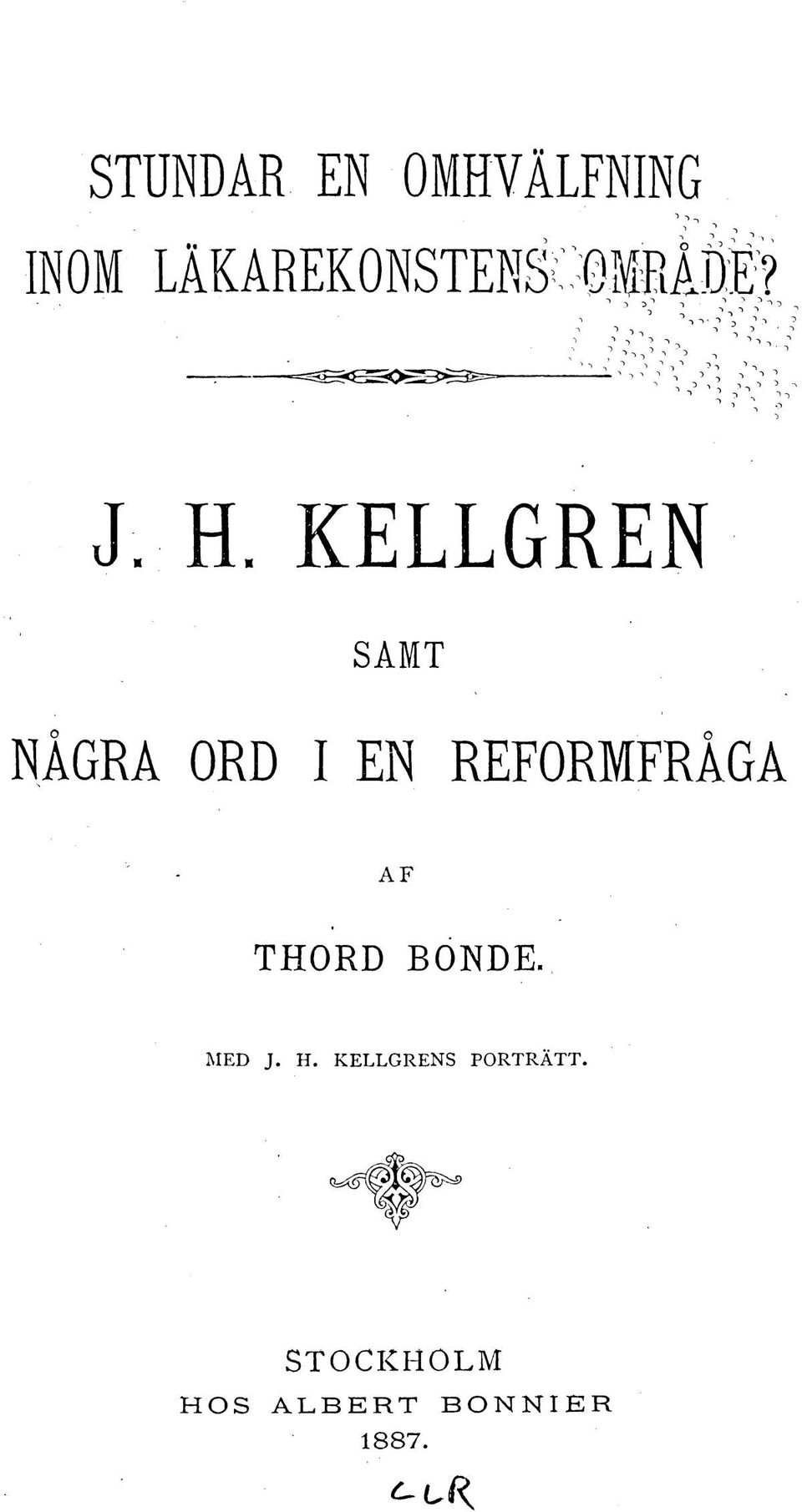 REFORMFRAGA AF THORD BONDE. MED J. H.