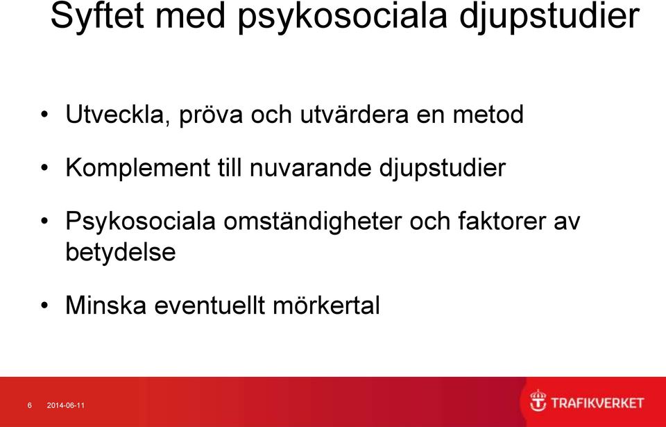 djupstudier Psykosociala omständigheter och