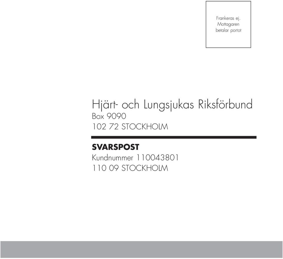 Lungsjukas Riksförbund Box 9090 102