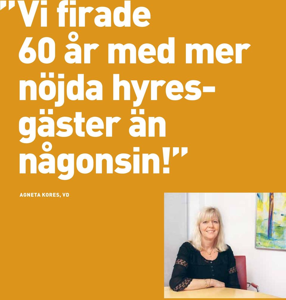 nöjda hyresgäster än