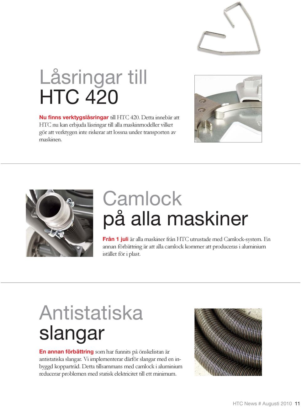 Camlock på alla maskiner Från 1 juli är alla maskiner från HTC utrustade med Camlock-system.