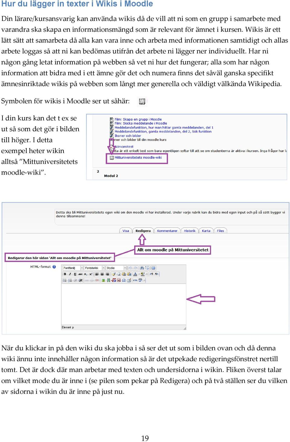 Har ni någon gång letat information på webben så vet ni hur det fungerar; alla som har någon information att bidra med i ett ämne gör det och numera finns det såväl ganska specifikt ämnesinriktade