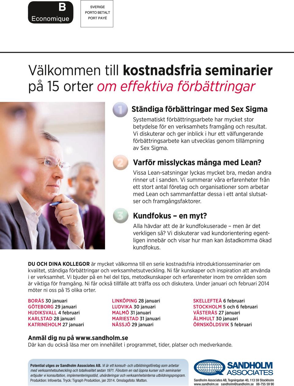 Vi diskuterar och ger inblick i hur ett välfungerande förbättringsarbete kan utvecklas genom tillämpning av Sex Sigma. Vissa Lean satsningar lyckas mycket bra, medan andra rinner ut i sanden.