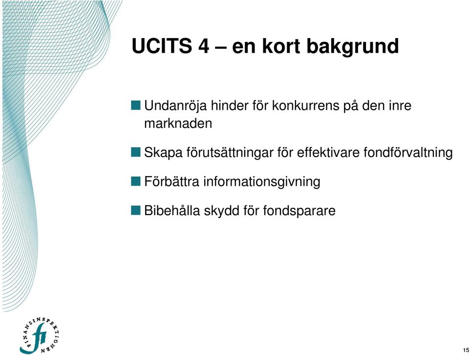 förutsättningar för effektivare fondförvaltning