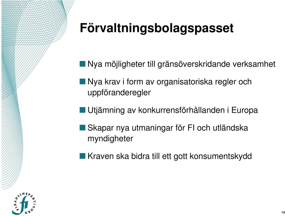 uppföranderegler Utjämning av konkurrensförhållanden i Europa Skapar