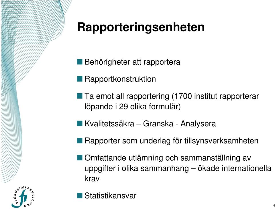 Granska - Analysera Rapporter som underlag för tillsynsverksamheten Omfattande