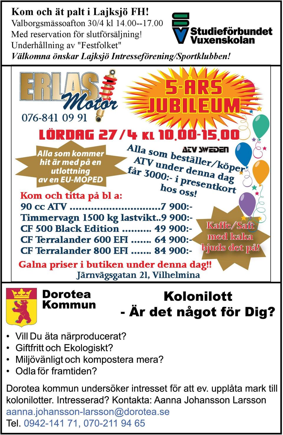 076-841 09 91 Alla som kommer hit är med på en utlottning av en EU-MOPED 5-ÅRS JUBILEUM LÖRdag 27/4 kl 10.00-15.